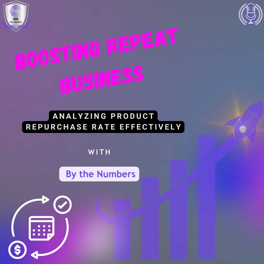 Analyzing Product Repurchase Rate Effectively